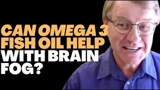 Can Omega 3 Fish Oil Help With Brain Fog? | Ask Eric Bakker