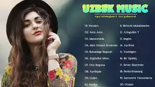 TOP UZBEK MUSIC 2021 || Узбекская музыка 2021 - узбекские песни 2021