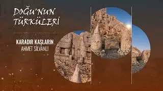 Karadır Kaşların / Ahmet Silvanlı