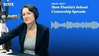 How Florida&rsquo;s School Censorship Spreads | What Next | Daily News and Analysis Podcast
