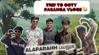 Ooty அலப்பறைகள் 🥳🕺🏻| uravugal ❤️🌏 | Pasanga vlogs official 