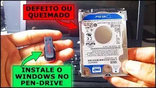 Como instalar o Windows no Pen-Drive ou HD externo para substituir HD com defeito ou queimado