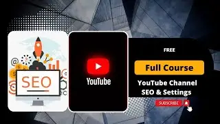 YouTube SEO & Full Channel Setting Tutorial | VishalGunjan