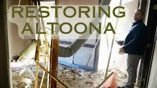 Restoring Altoona Part 1