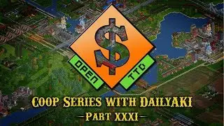 OpenTTD - Coop with DailyAKI - Part XXXI (Recorded Livestream)