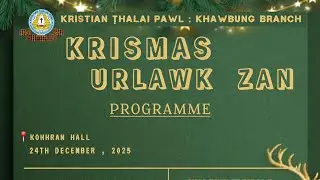 Khawbung Branch KTP, Urlawk zan 24.12.2025