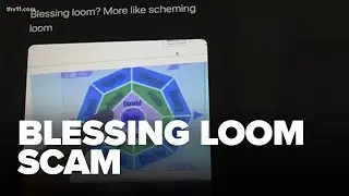 'Blessing Loom' scam circulating