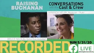 Raising Buchanan | Conversations with Raising Buchanan's Cast and Crew: Bruce Nelson