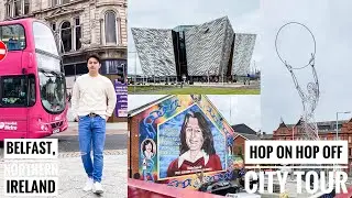 BELFAST CITY SIGHTSEEING TOUR I HOP ON HOP OFF BUS TOUR