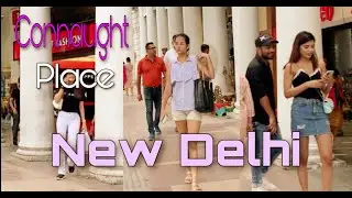 🇮🇳 Connaught Place Summer Walking Tour Delhi | Most Famous Place | #connaughtplace #summerwalker
