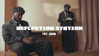 Tay Iwar - Reflection Station (Lyrics)