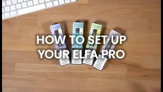How to setup your ELFA Pro?
