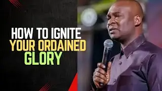 HOW TO IGNITE YOUR ORDAINED DESTINY-APOSTLE JOSHUA SELMAN