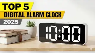 Best Digital Clocks 2025 &ndash; Must Watch Before You Buy!