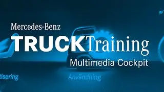 Multimedia Cockpit - Mercedes-Benz Truck Training