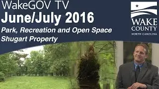 WGTV June/July 2016 Parks, Rrecreation and Open Space - Shugart Property