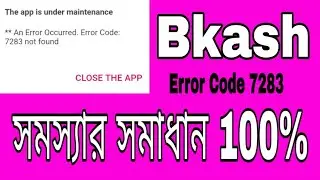 Bkash Error Code 7283 Problem solved.bkash login problem solved with proof.