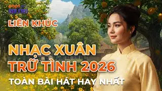 Tiếng Gió Mùa Xuân | Liên Khúc Nhạc Xuân Trữ Tình 2026 Hay Nhất Mùa XUÂN BÍNH NGỌ - Toàn Bài Hát Hay