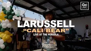 LaRussell - Cali Bear | Live At The Pergola
