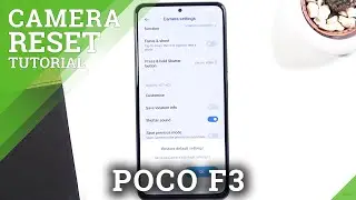 How to Reset Camera Settings in POCO F3 &ndash; Restore Camera Configuration