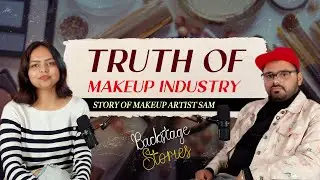 Truth Of Makeup Industry | Sameer Mehta Makeover | Ravina Pundir | Backstage Stories | Podcast Ep7