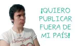 ¡Quiero publicar FUERA de mi país!