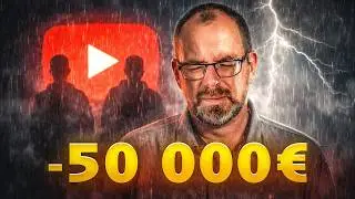 J'ai perdu 50 000 € sur YouTube l'an dernier (POURQUOI ?)