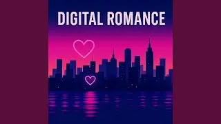 Digital Romance