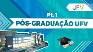 A Pós Graduação da UFV - Parte 1