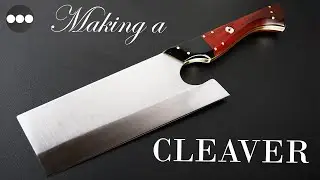 FULL PROCESS of Making an Incredibly Sharp Cleaver Knife
