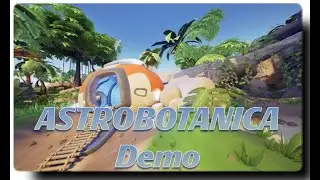 ASTROBOTANICA Demo, ON STEAM NOW!