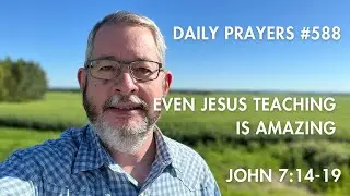 DP #588 Even Jesus Teaching Is Amazing