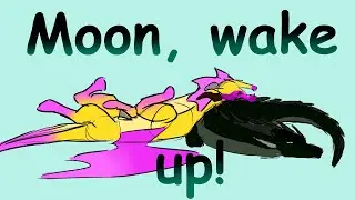 Moon wake up! (Kinkajou being obnoxious) [Chrissy wake up meme] Wings of fire
