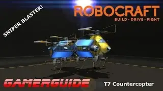 ROBOCRAFT - T7 Countercopter Build Tutorial (w/ GamerGuide)