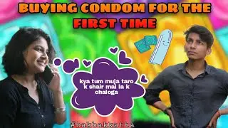BUYING CONDOM FOR THE FIRST TIME | #BAKBAKKATTA | #hurshbeniwal | #comedy |18+ #funny
