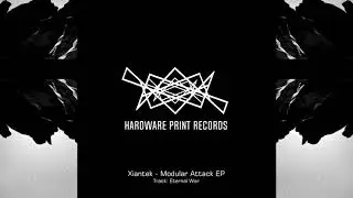 Xiantek  - Modular Attack EP (Hardware Print Records)