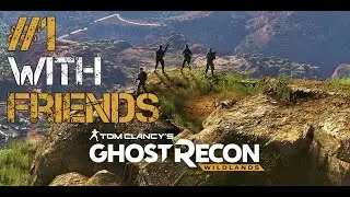 GHOST RECON WILDLANDS #1 | with friends