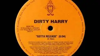 Dirty Harry - Gotta Release