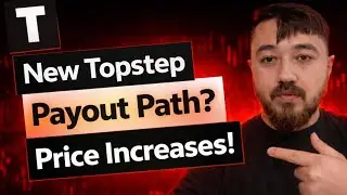 Новый алгоритм выплат Topstep? Повышение цен! Ограничения по металлам?! Обновления от форвардных ...