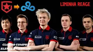 CLOUD9 COMPRA ELENCO DA GAMBIT  - LIMINHA REAGE