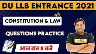 DU LLB Entrance Exam Preparation 2021 | constitution & law | Questions Practice | By Deepak Sir |128