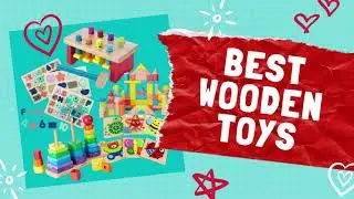 Best Wooden Toys for Kids on Amazon