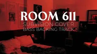 Room 611 (Subvision cover) - BASS BACKING TRACK