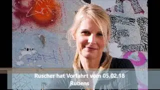Ruscher hat Vorfahrt - 05.02.18 (Rubens)