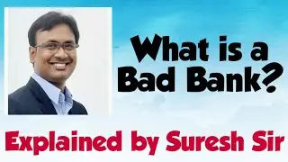 Explained by Suresh Sir | All About Bad Bank | Indian Economy | UPSC | APPSC | TSPSC |