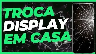 GASTEI POUCO TROCANDO O DISPLAY EM CASA!
