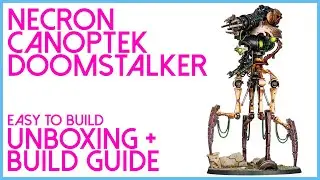Руководство по распаковке и сборке Necron Canoptek Doomstalker