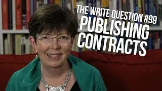 The Write Question #99: How can I evaluate a publishing contract?