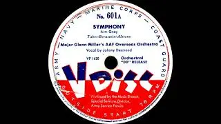 Symphony - Major Glenn Miller's AAF Overseas Orchestra / I Got Rhythm - Benny Goodman (1946)