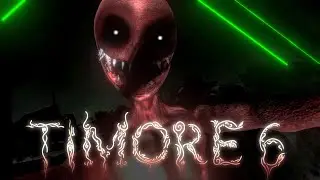 Timore 6 - THIS GAME MADE ME FORGET I WAS SANE!